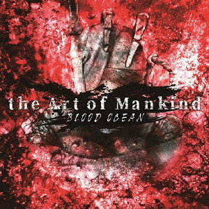 The Art Of Mankind : Blood Ocean